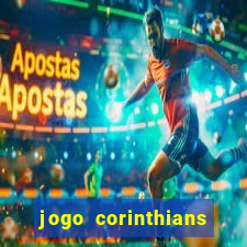 jogo corinthians vai passar aonde